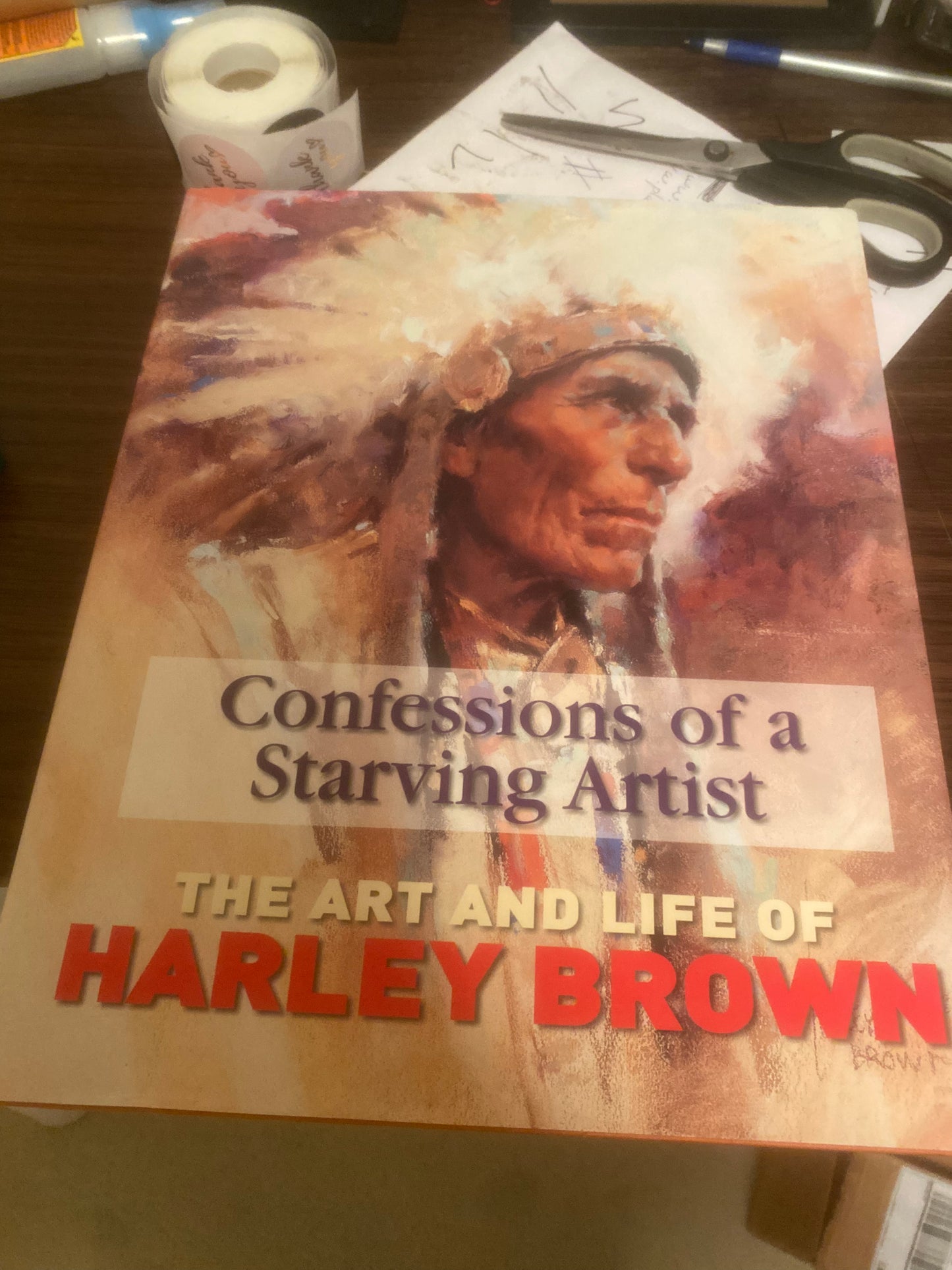 Confessions Of A Starving Artist by Harley Brown *Collectors Edition*